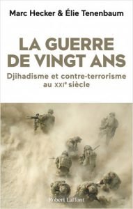 couverture du livre La Guerre de ving ans. Djihadisme et contre-terrorisme au XXIe siècle