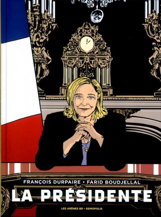 Couverture de la BD La Présidente avec le personnage de Marine Le Pen