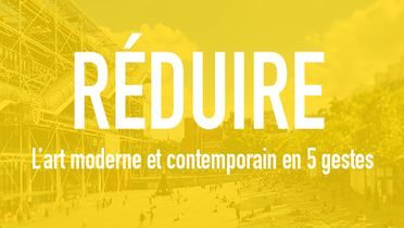 image du Mooc du Centre Pompidou : réduire